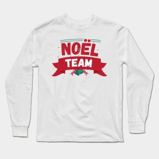 Noel Team christmas Long Sleeve T-Shirt